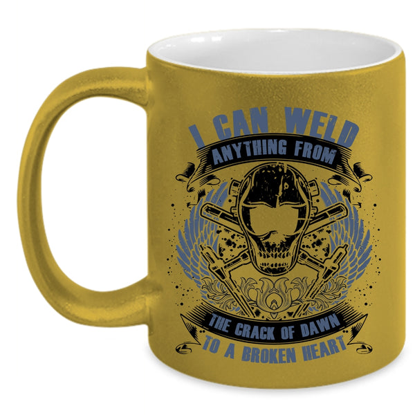 Cool Welders Coffee Mug, I Can Weld Anything From The Crack Of Dawn Accent Mug