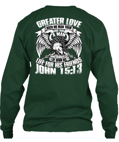 Greater Love Hath No Man T Shirt, Being A Police T Shirt