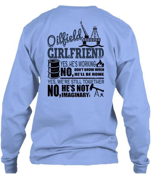 Oilfield Girlfriend T Shirt, Being A Girlfriend T Shirt