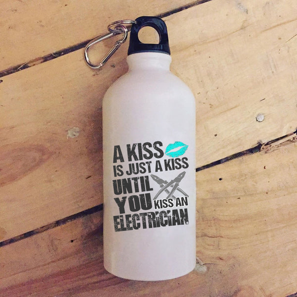 A Kiss Is Just A Kiss 20 oz Stainless Steel Bottle,Until You Kiss An Electrician Outdoor Sports Water Bottle