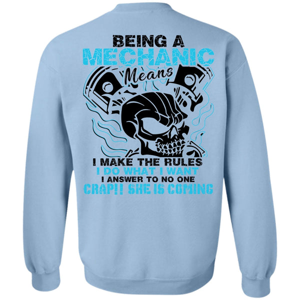 Being A Mechanic T Shirt, Being A Mechanic Means Sweatshirt