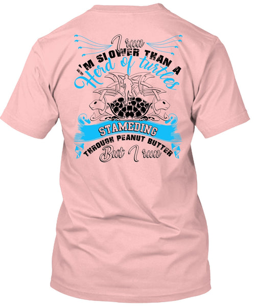 I Run I'm Slower T Shirt, I Love Running T Shirt