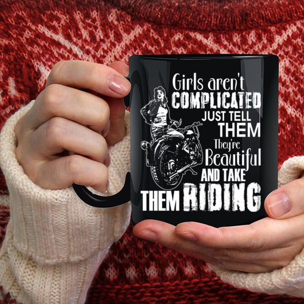 Girls Aren't Complicated Coffee Mug, They're Beautiful And Take Them Riding Coffee Cup