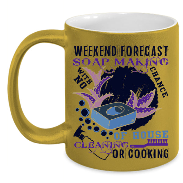 Funny Soap Making Coffee Mug, Weekend Forecast Soap Making Accent Mug