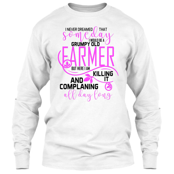 I'd Be A Grumpy Old Farmer T Shirt, I'm A Farmer T Shirt