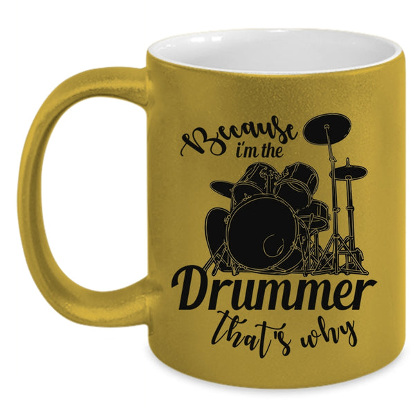Cool Drummer Coffee Mug, I'm The Drummer Accent Mug