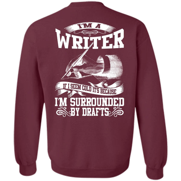 I'm Surrounded By Drafts T Shirt, I Love Writing Sweatshirt