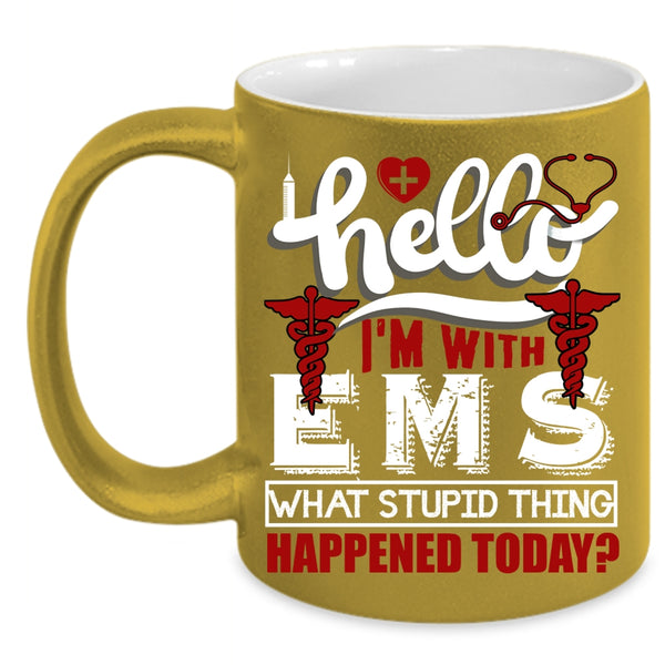 I'm With EMS Coffee Mug, Cute Gift For Nurses Coffee Cup