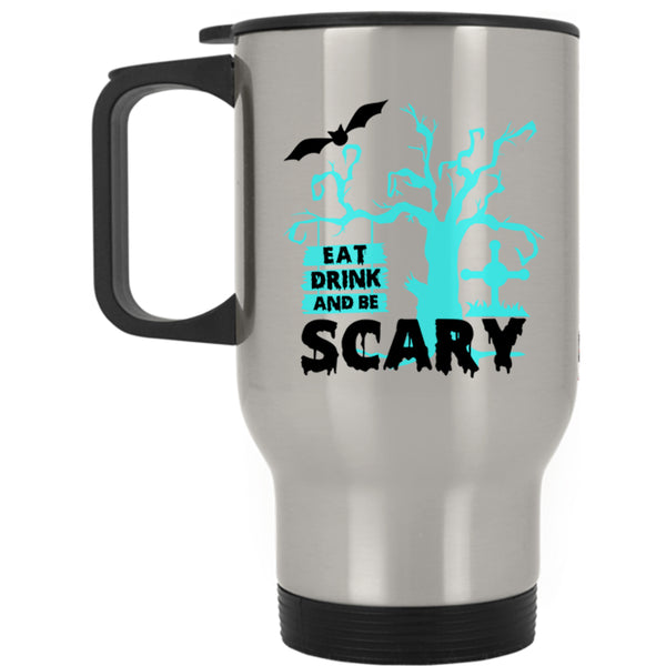 Cool Halloween Travel Mug, Eat Drink And Be Scary Mug