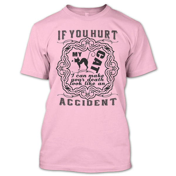 If Your Hurt My Cat T Shirt, I Love My Cat T Shirt