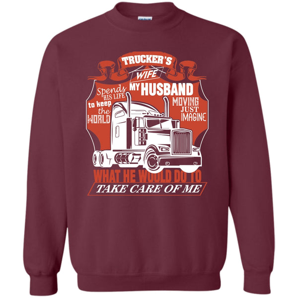 Trucker My Husband T Shirt, I Am A Trucker's Wife Sweatshirt