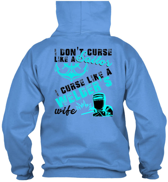 I Don't Like Curse Like A Sailor T Shirt, I Love Welding T Shirt