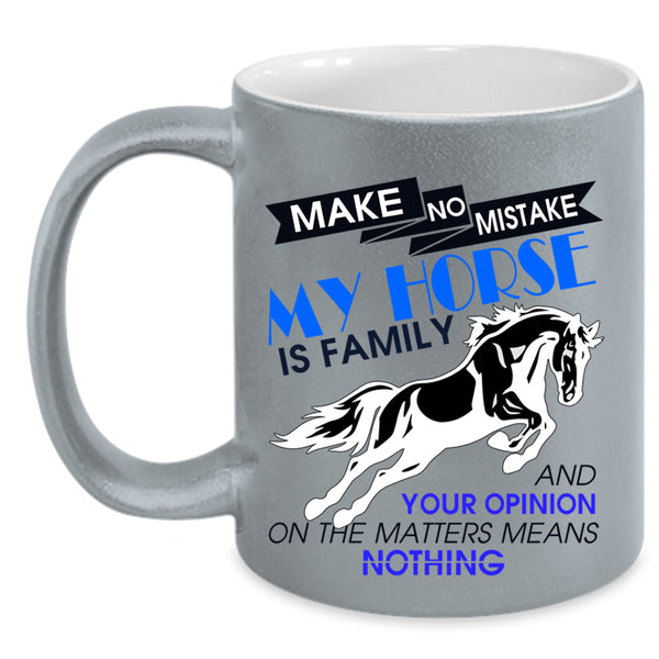 Cute Equestrian Coffee Mug, My Horse Is Family Accent Mug