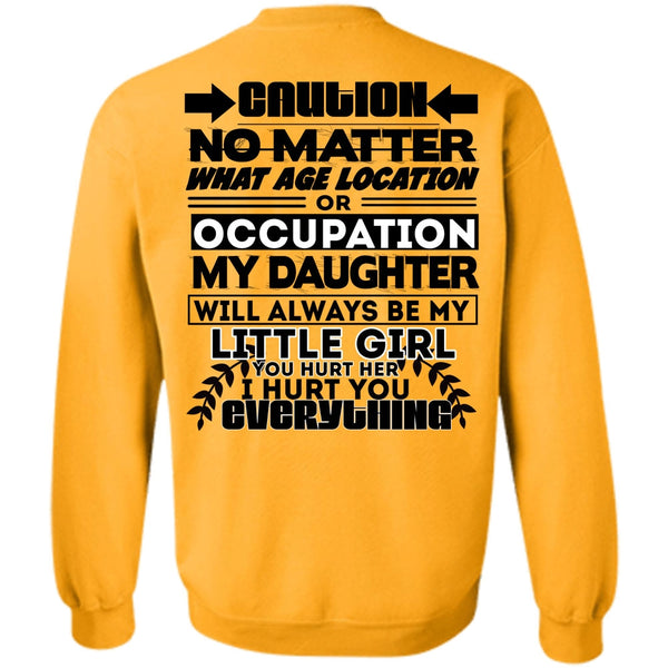 I Love Daughter T Shirt, Age Location Or Occupation My Daughter Sweatshirt