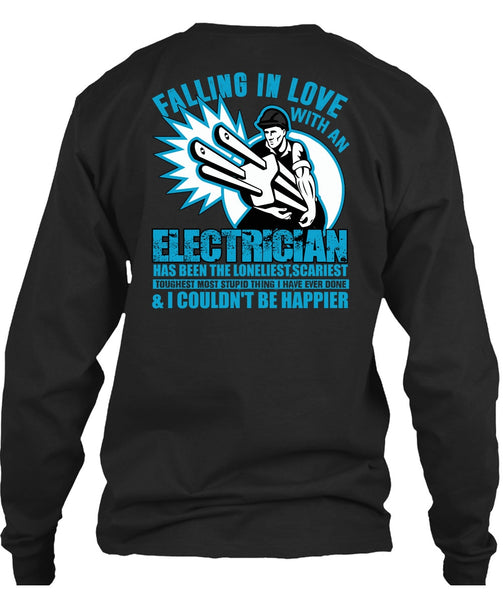 Falling In Love With An Electrician T Shirt, Being An Electrician T Shirt