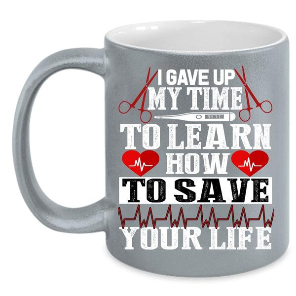 How To Save Your Life Coffee Mug, Awesome Nurse Coffee Cup