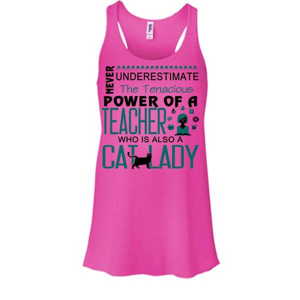 The Tenacious Power Of A Teacher Who Is Also A Cat Lady Shirt, Cat Shirt