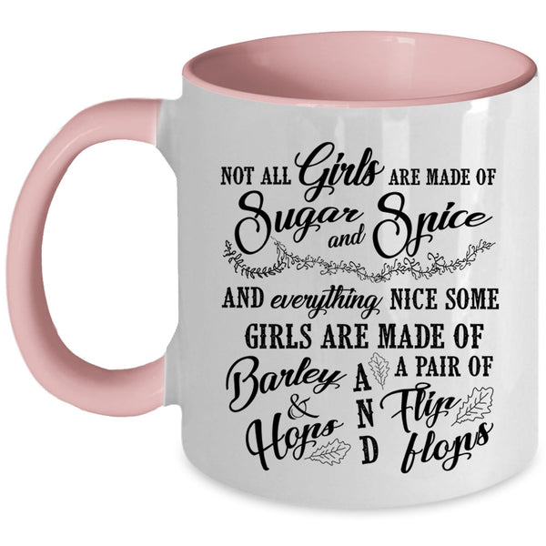 Cute Girls Coffee Mug, Not All Girls Are Made Of Sugar And Spice Accent Mug