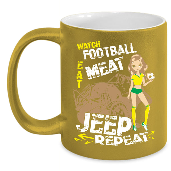 Watch Football Eat Meat Coffee Mug, Jeep Coffee Cup