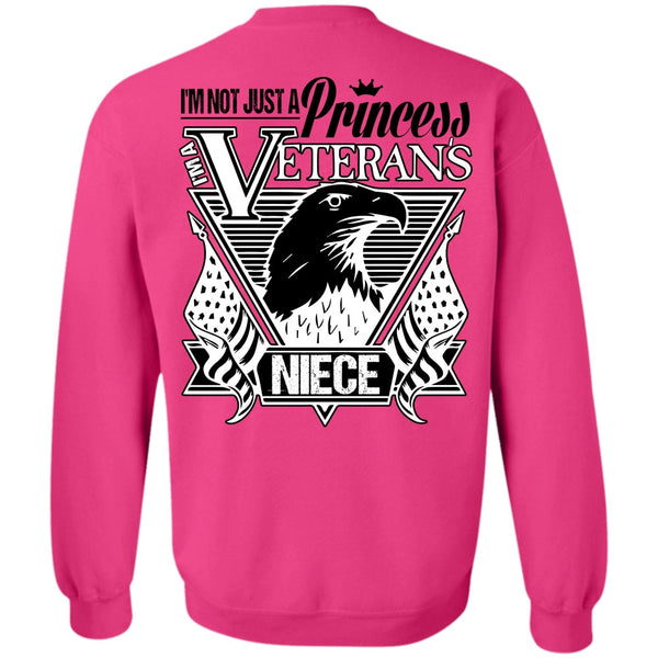 I Love Veteran T Shirt, I'm Not Just A Princess Veterans Niece Sweatshirt