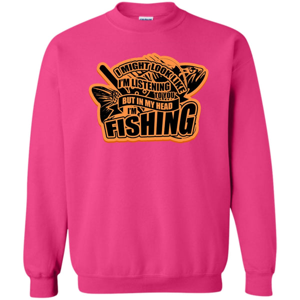 Coolest Fishing T Shirt, In My Head I'm Fishing Sweatshirt