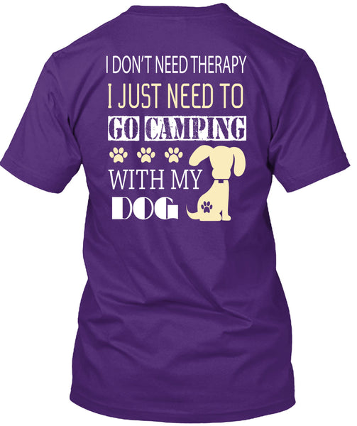 I Just Need To Go Camping With My Dog T Shirt, I Love Camping T Shirt