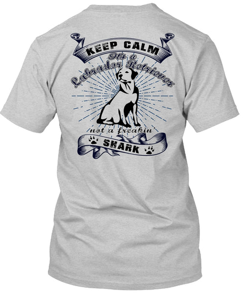It's A Labrador Retriever T Shirt, I Love My Dog T Shirt