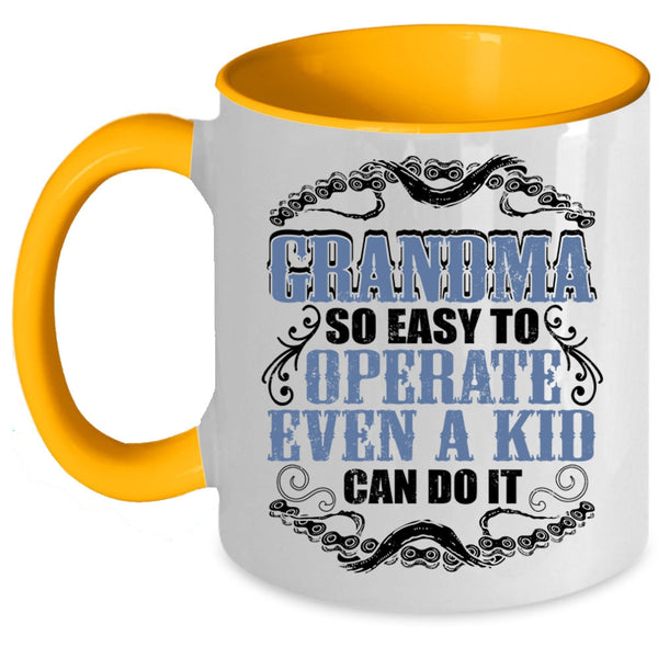 Funny Grandmas Coffee Mug, Grandma So Easy To Operate Accent Mug