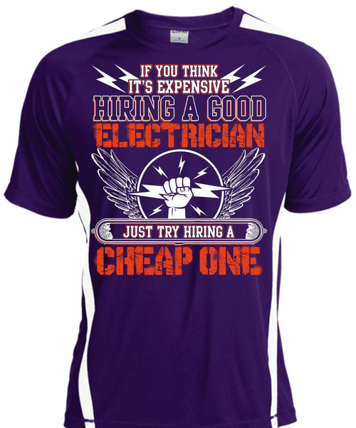 Hiring A Good Electrician T Shirt, Hiring A Cheap One T Shirt, Cool Shirt