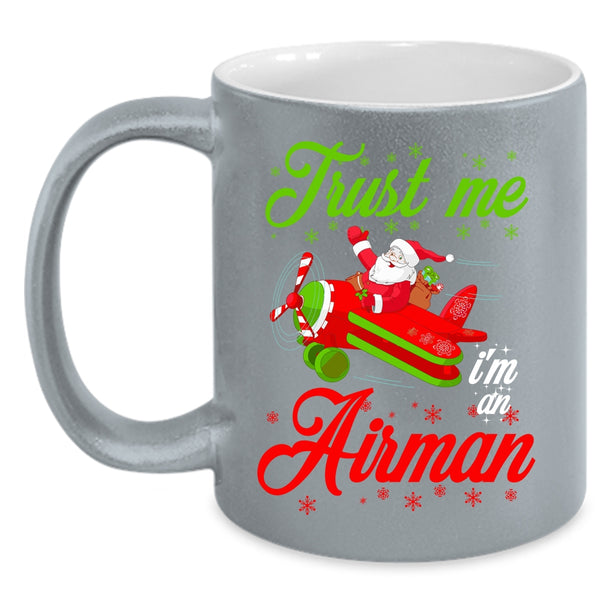 I'm An Airman Coffee Mug, Christmas Gift For Airman Coffee Cup