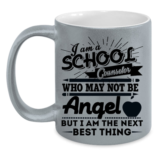 Cool School Counselor Coffee Mug, I Am A School Counselor Accent Mug