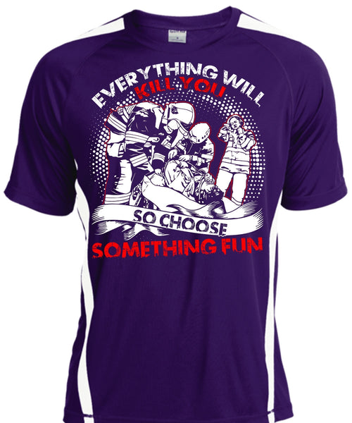 So Choose Something Fun T Shirt, Being A Firefighter T Shirt, Cool Shirt