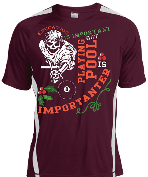 Education Is Important T Shirt, Playing Pool Is Importanter T Shirt, Cool Shirt