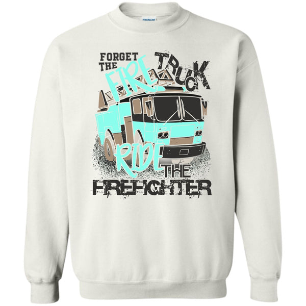 Gift For Firefighter T Shirt, There Are No Ex-Firefighters Sweatshirt