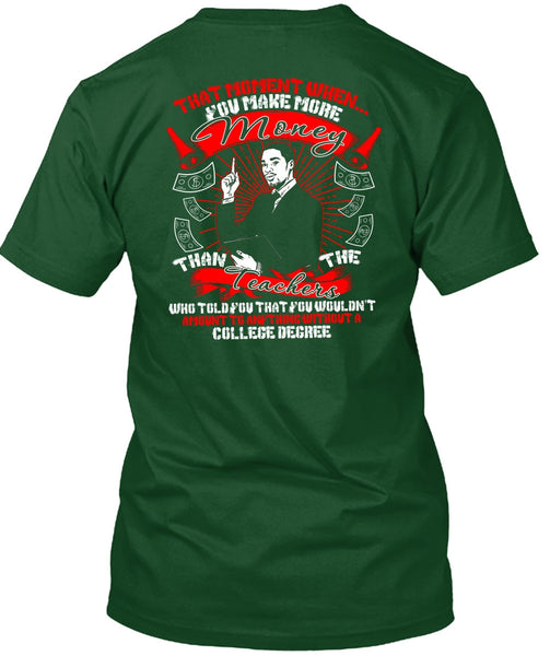 You Make More Money T Shirt, I Love Teaching T Shirt