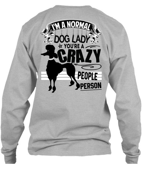 I'm A Normal Dog Lady T Shirt, I Love Dogs T Shirt