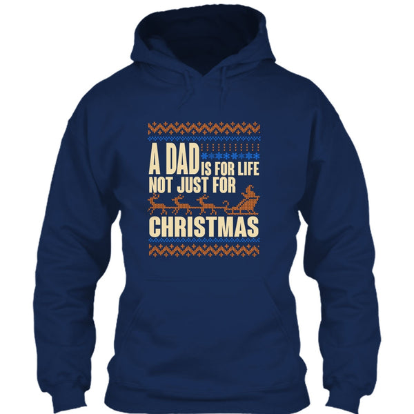 A Dad Is For Life T Shirt, Not Just For Christmas T Shirt
