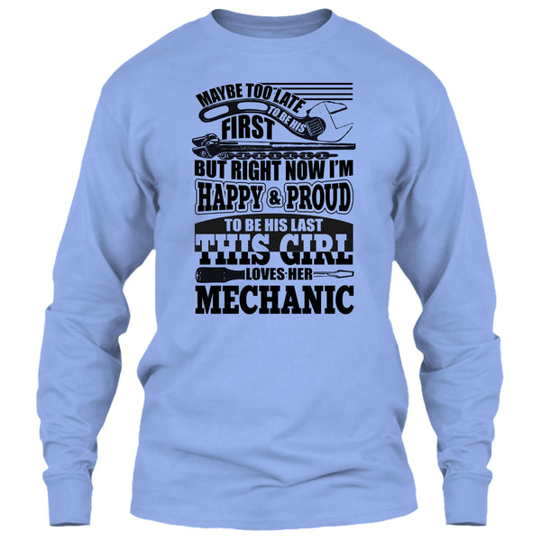 I'm Happy & Proud To Be His Last T Shirt, Coolest Mechanic T Shirt