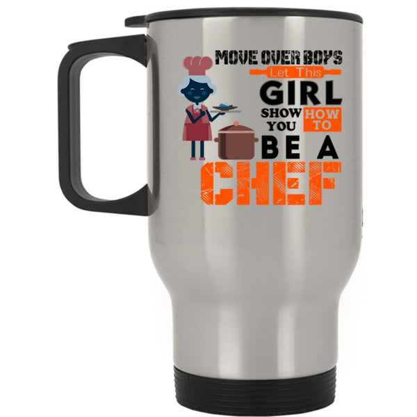 Gift For Wife Travel Mug, This Girl Show You How To Be A Chef Mug