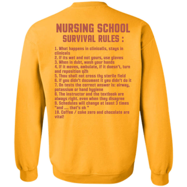 Being A Nurse T Shirt, Nursing School Survival Rules Sweatshirt