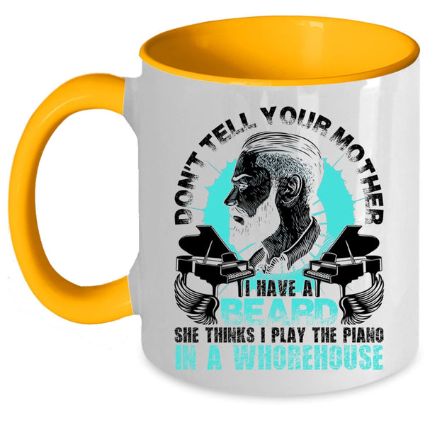 Funny Bearded Son Coffee Mug, Don't Tell Your Mother I Have A Beard Accent Mug