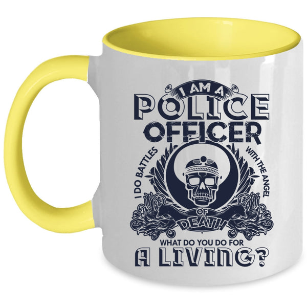 Cool Policemans Coffee Mug, I Am A Police Officer Accent Mug