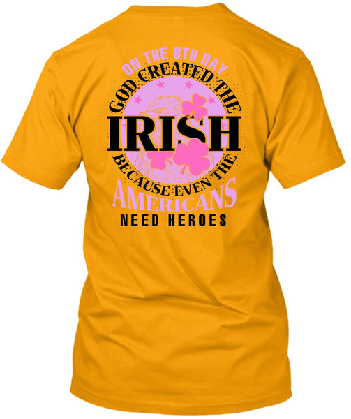 God Created The Irish T Shirt, I Love My Life T Shirt