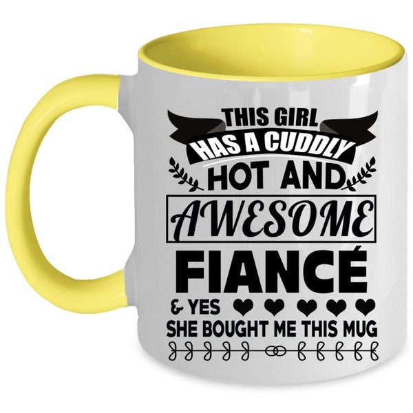Cool Couple Coffee Mug, This Girl Has An Awesome Fiance Accent Mug