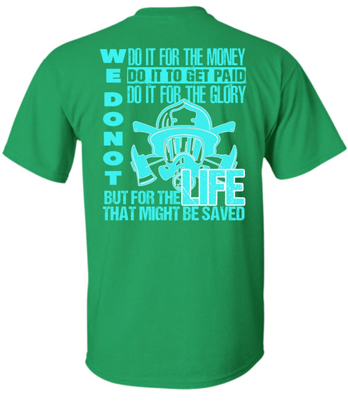 Do It For The Money T Shirt, I Love Firefighter T Shirt