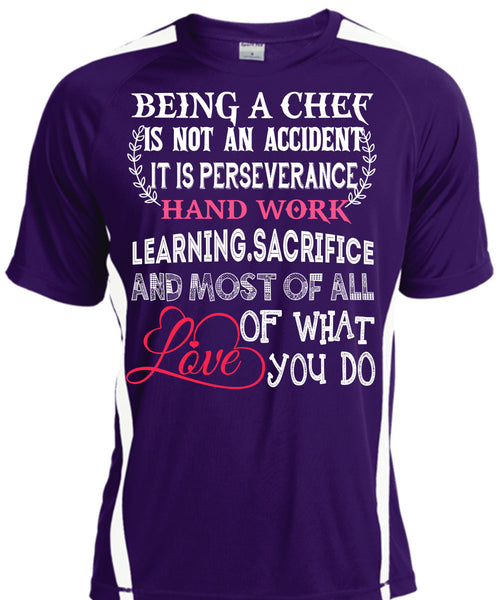 Being A Chef Is Not An Accident T Shirt, It Is Perseverance Hand Work Learning T Shirt, Cool Shirt