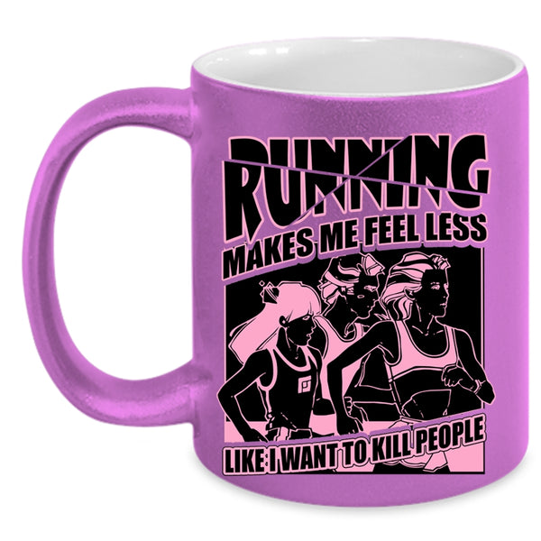 I Love Running Coffee Mug, Running Makes Me Fell Less Accent Mug