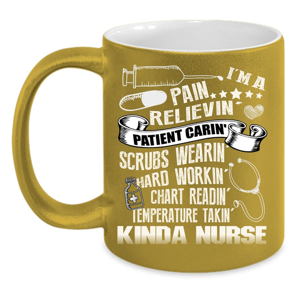 I'm A Kinda Nurse Coffee Mug, I Raise A Nurse Coffee Cup