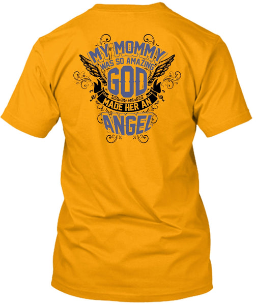 My Mommy Was So Amazing God T Shirt, I Love Mom T Shirt