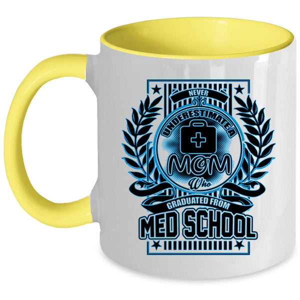 Cool Mom Coffee Mug, A Mom Graduated From Med School Accent Mug